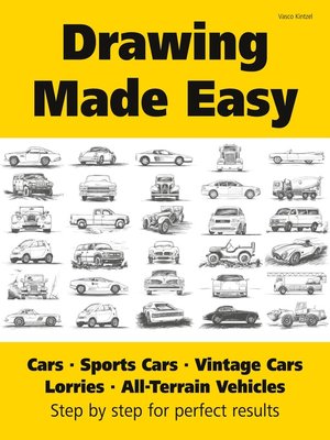 cover image of Drawing Made Easy--Cars, Lorries, Sports Cars, Vintage Cars, All-Terrain Vehicles